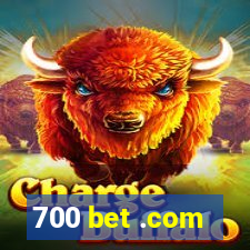 700 bet .com